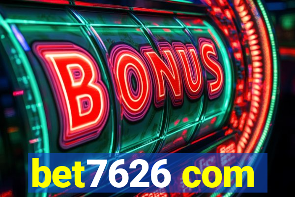 bet7626 com